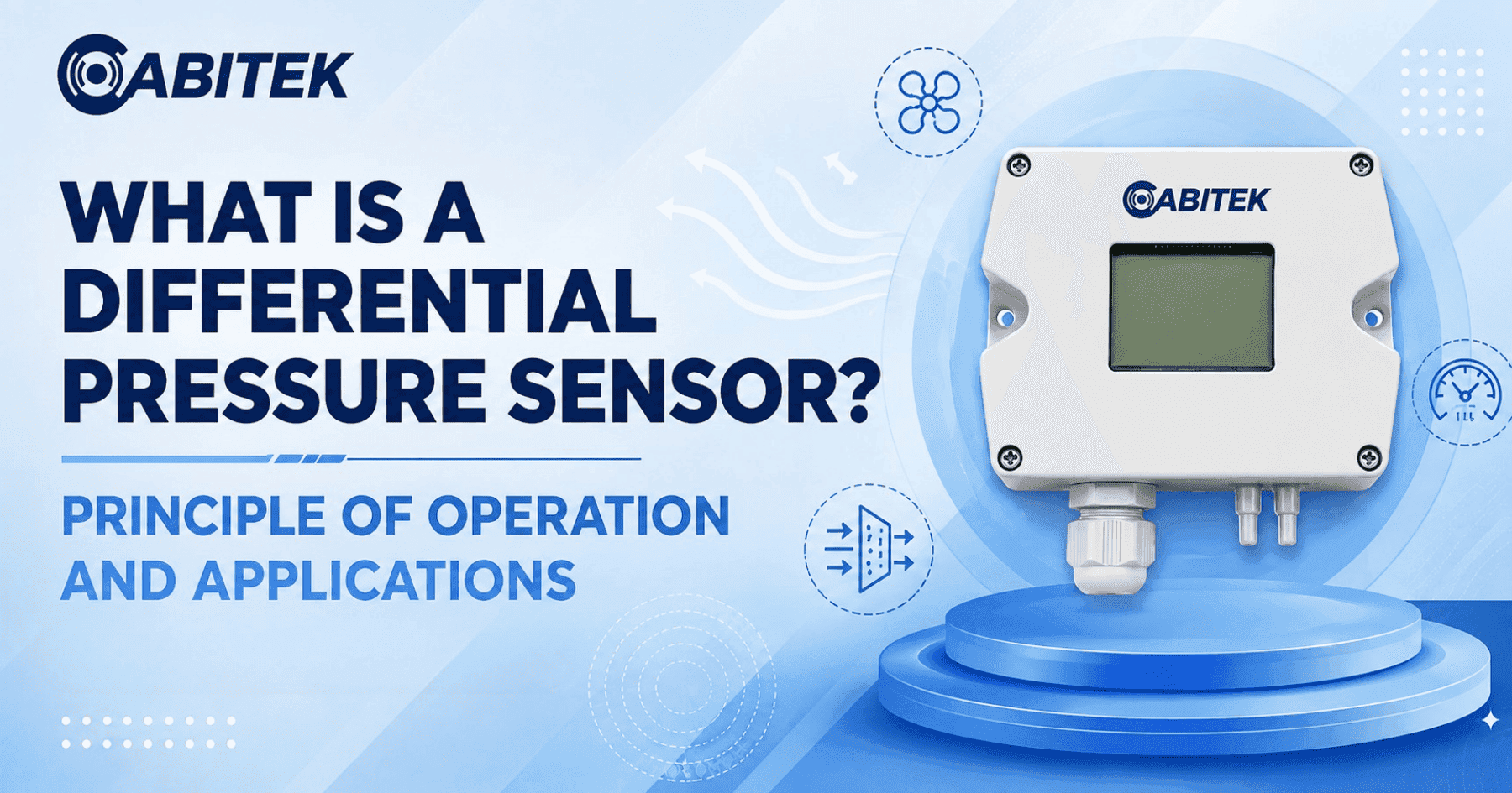 What Is a Differential Pressure Sensor for Air? Operating Principle and Applications of Differential Pressure Sensors